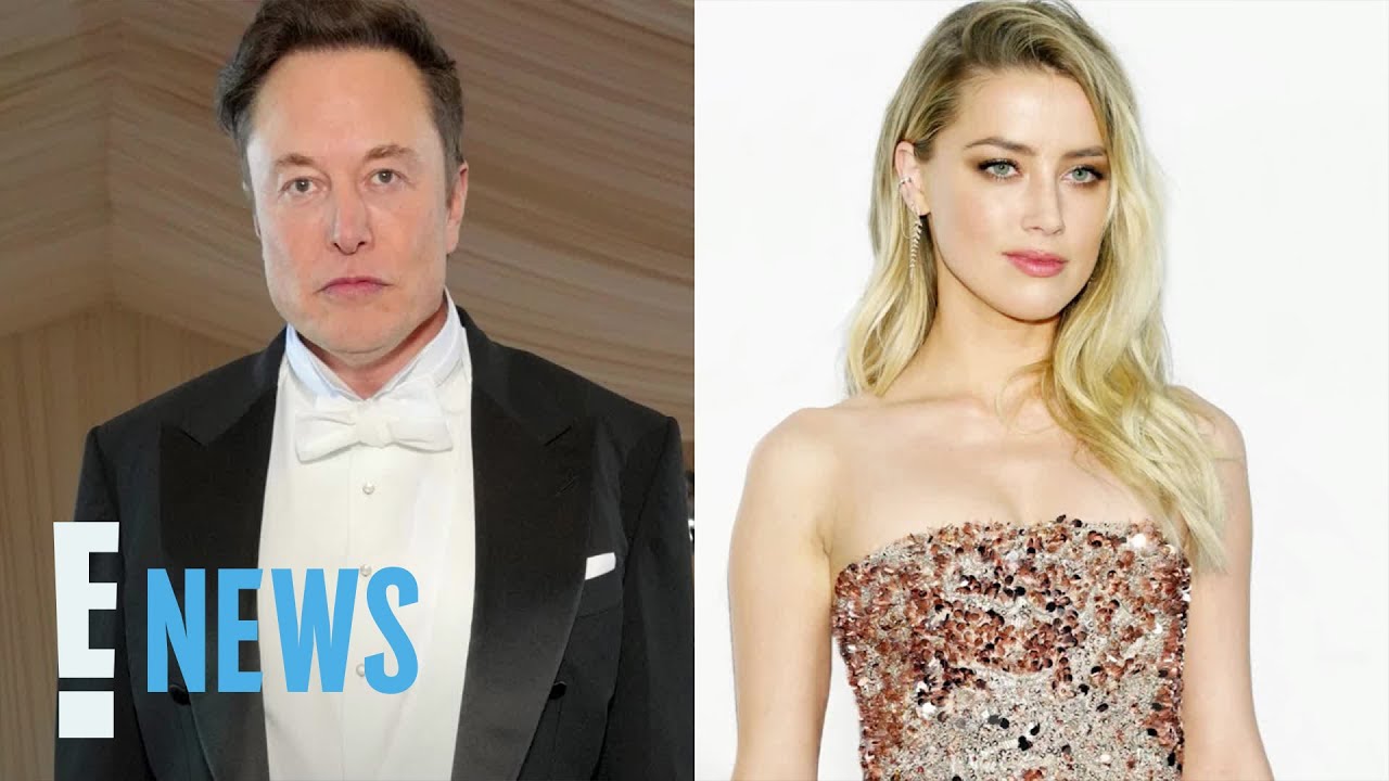 Elon Musk & Amber Heard Reveal Their Rocky Romance 💔