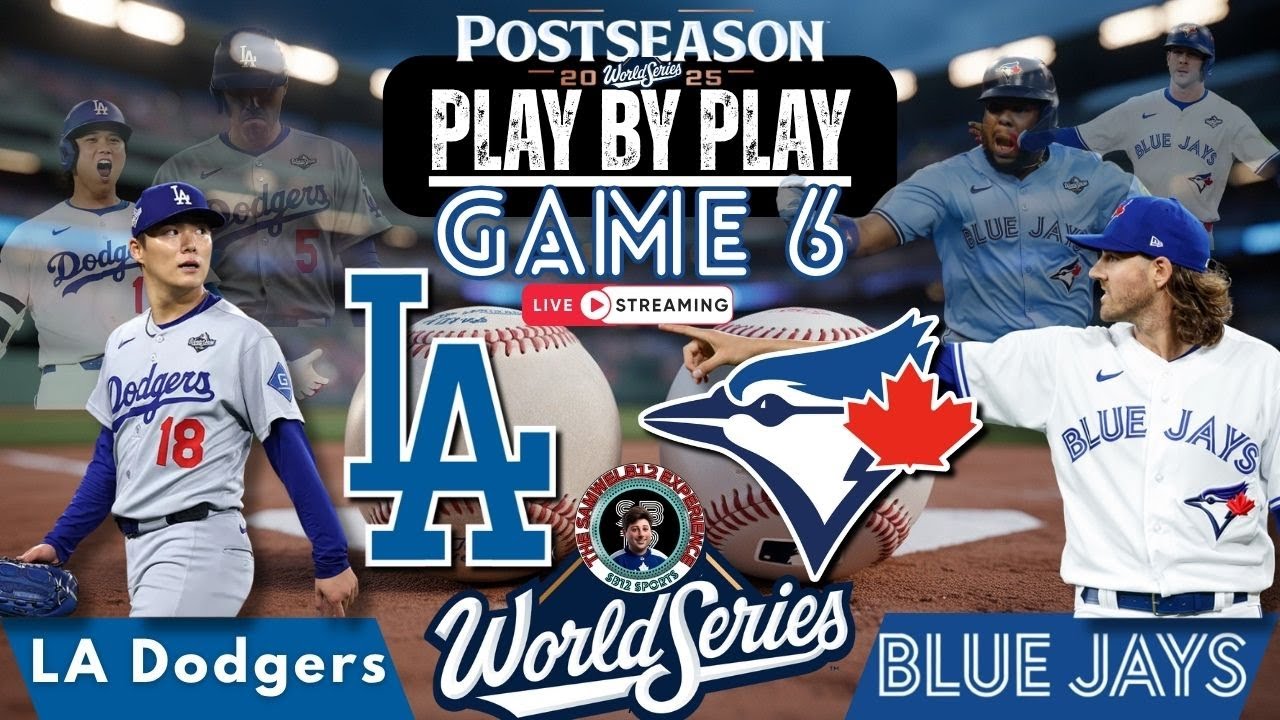 🏆 Live: Toronto Blue Jays vs Los Angeles Dodgers - MLB World Series Game 6 Play-by-Play & Reactions!