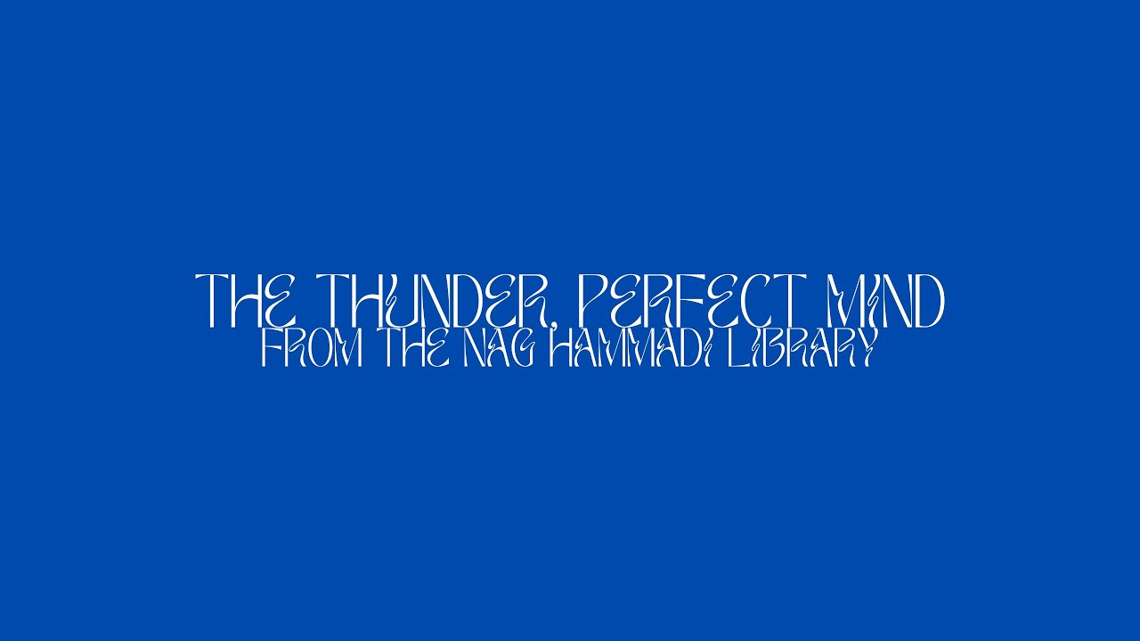 The Thunder, Perfect Mind - Nag Hammadi Library π
