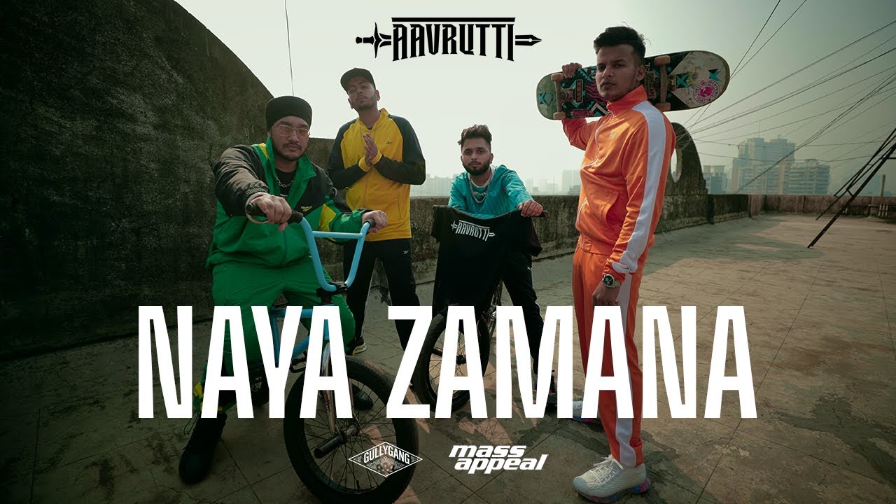 Aavrutti – Naya Zamana (Official Music Video) | Produced by Karan Kanchan | Mass Appeal India | Gully Gang