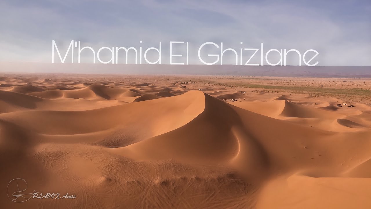 جولة في صحراء امحاميد الغزلان الساحرة | M'hamid el ghizlane Désert (Soul Of Morocco)