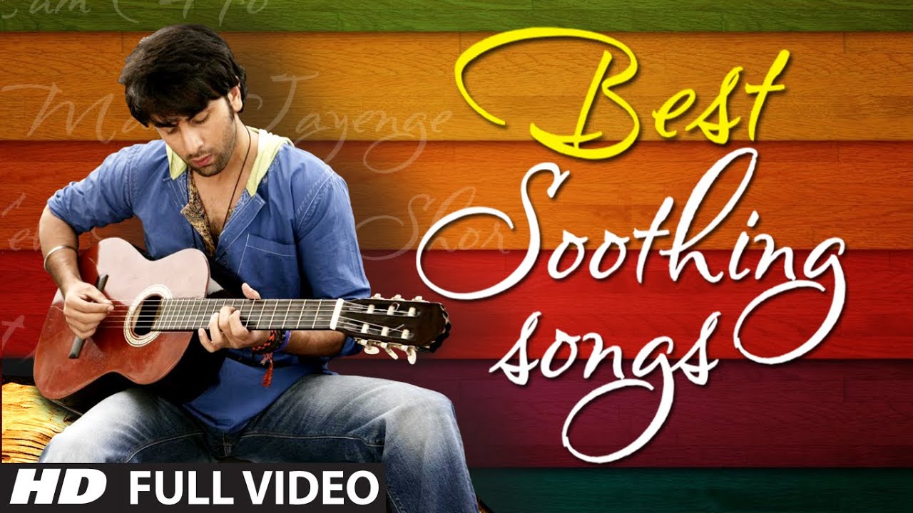 Top Soothing Bollywood Songs πΆ