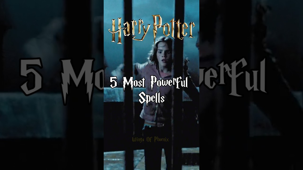 Top Powerful Spells in Harry Potter Films🪄