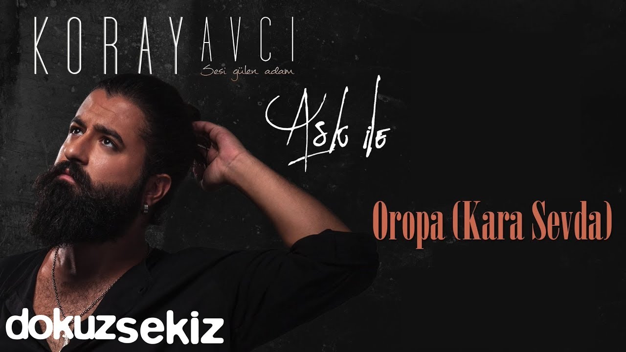 Koray Avcı - Oropa (Kara Sevda) | Official Audio 🎶