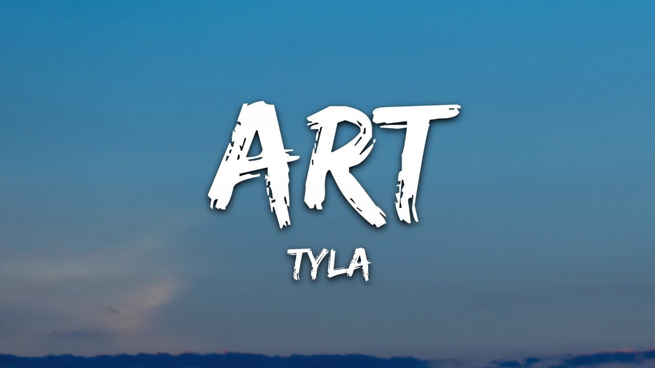 Tyla - ART Lyrics 🎶