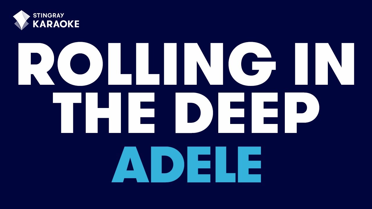 Adele - Rolling In The Deep (Karaoke with Lyrics)