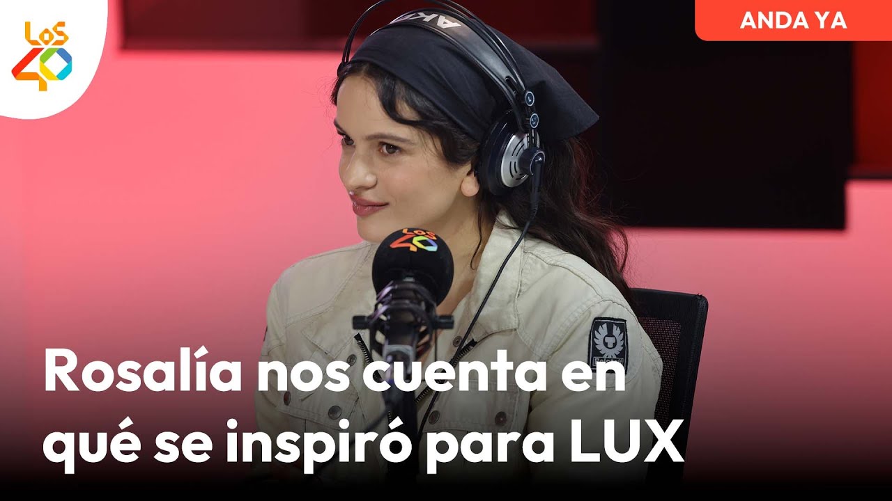 Entrevista a Rosalía en Anda Ya por su nuevo álbum LUX