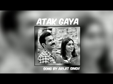 Atak Gaya - Song by Arijit Singh and Rupali Moghe#bollywood #hindisong#atakgaya#song#arjitsinghsong