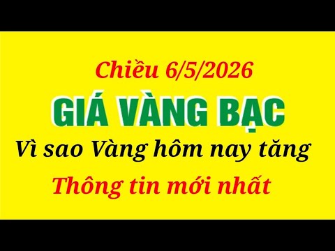 Giá vàng hôm nay 6/5/2026: Nhẫn 9999, SJC, 24K, 18K