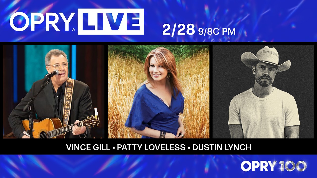Opry Live - Vince Gill, Patty Loveless, and Dustin Lynch