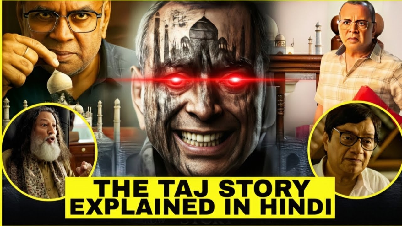 The Taj Story (2025) Explained in Hindi: Shocking Ending & Hidden Secrets 💥