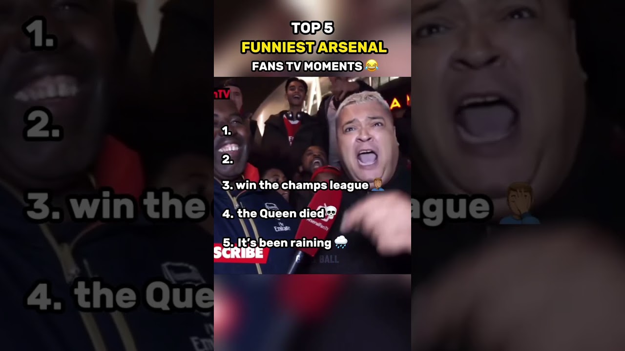 Top 5 Hilarious Arsenal Fan Moments π