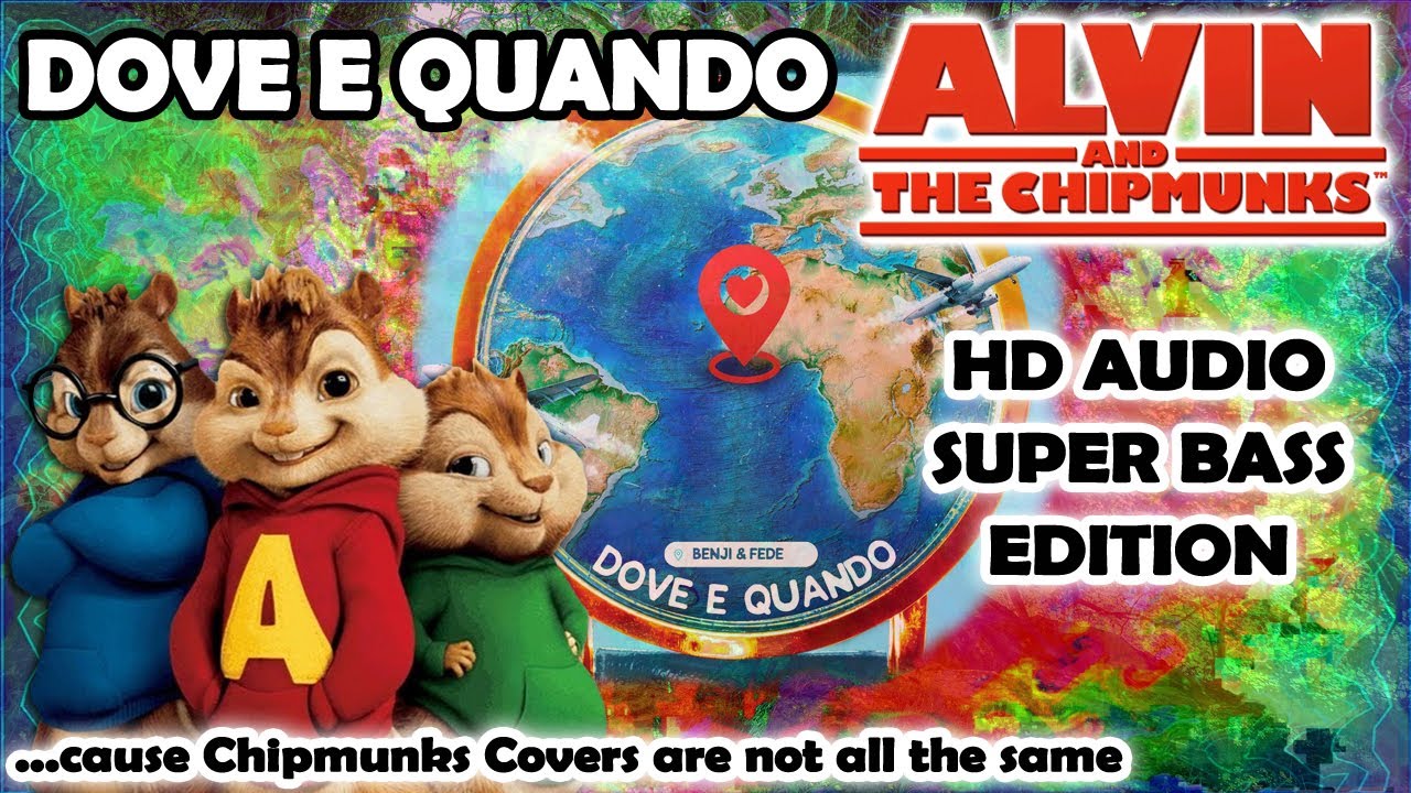Dove e Quando - Alvin & Chipmunks HD Cover 🎶