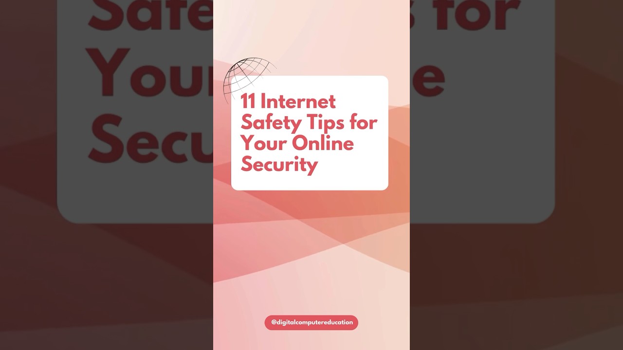 11 Essential Internet Safety Tips to Protect Your Online Security