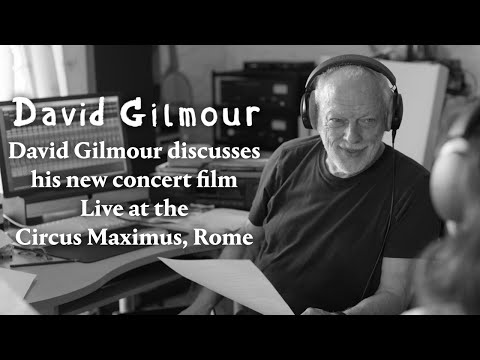 David Gilmour discusses his new concert film Live at the Circus Maximus, Rome