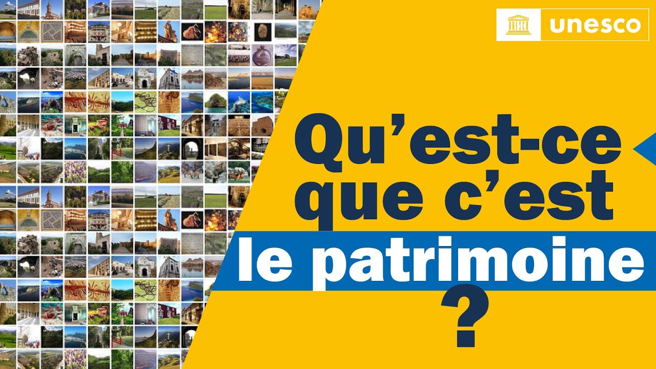 Découverte du patrimoine : Qu'est-ce que c'est ? 🌍