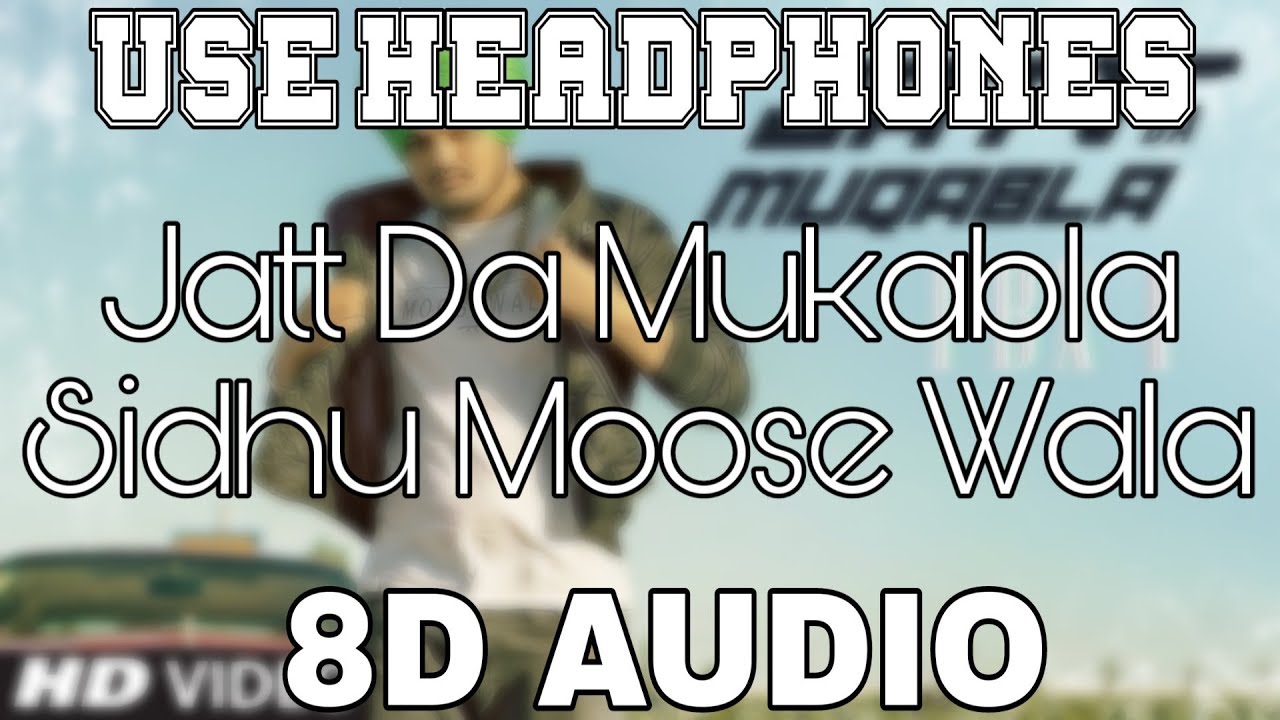 Jatt Da Muqabala - Sidhu Moose Wala | 8D Punjabi Song 🎶