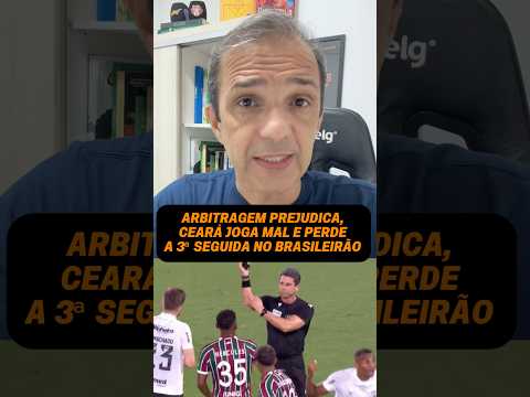 CEARÁ PERDE PARA O FLUMINENSE COM ERRO DA ARBITRAGEM E ATUAÇÃO IRRECONHECÍVEL #futebol #brasileirão