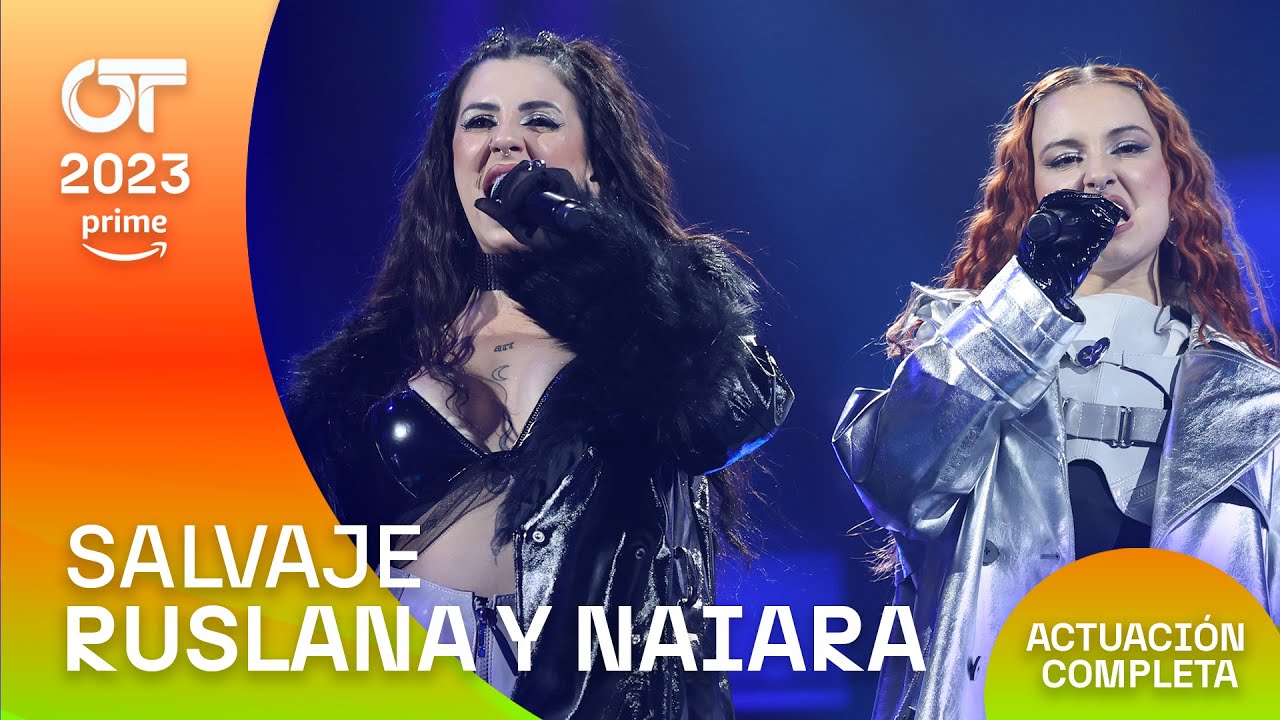 SALVAJE - RUSLANA y NAIARA | Gala 4 | #OT2023