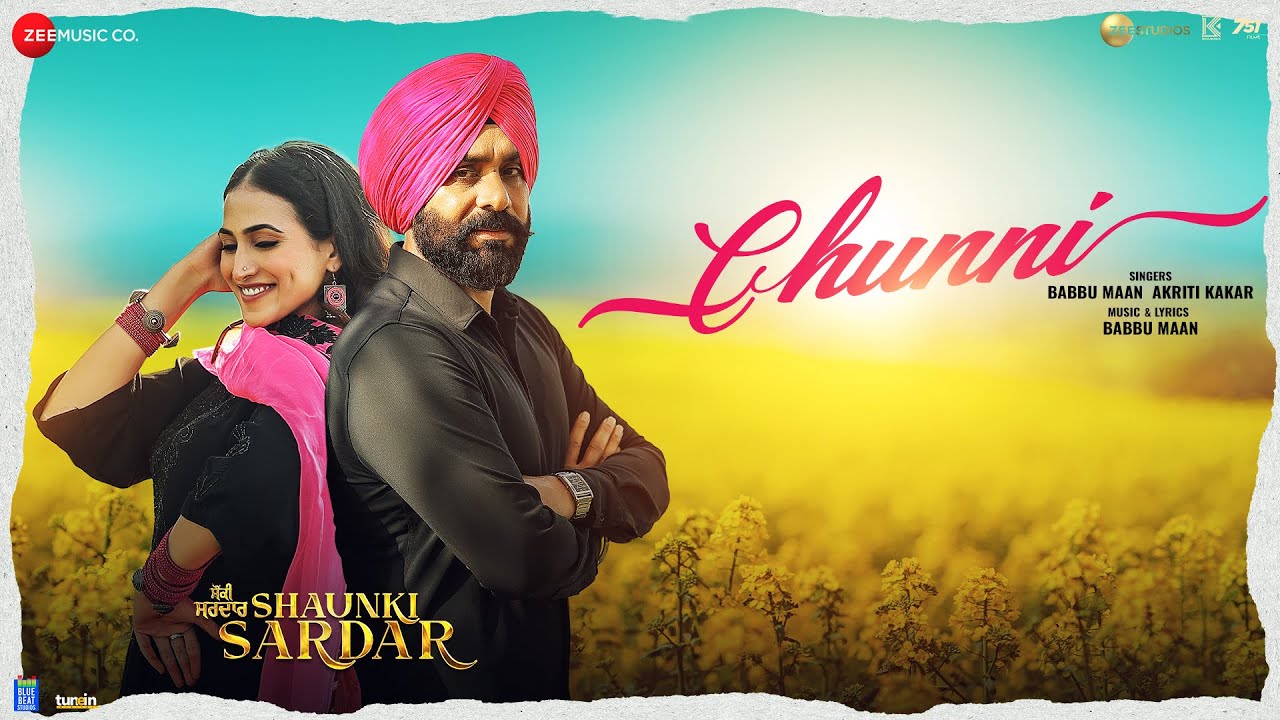 Chunni - Shaunki Sardar | Babbu Maan, Guru Randhawa & More | New Punjabi Song 2025 🎶