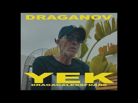 DRAGANOV - YEK YEK #DRAGAGALESSFDAR 8