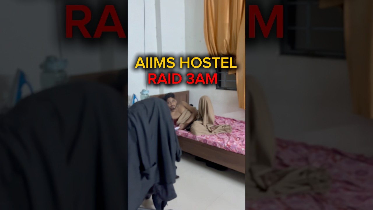 AIIMS Hostel Raid at 3 AM 🤯