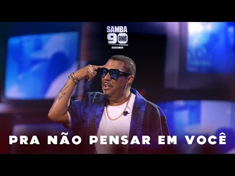 Samba 90 Graus - Vol. 3 | Pra Não Pensar em Você