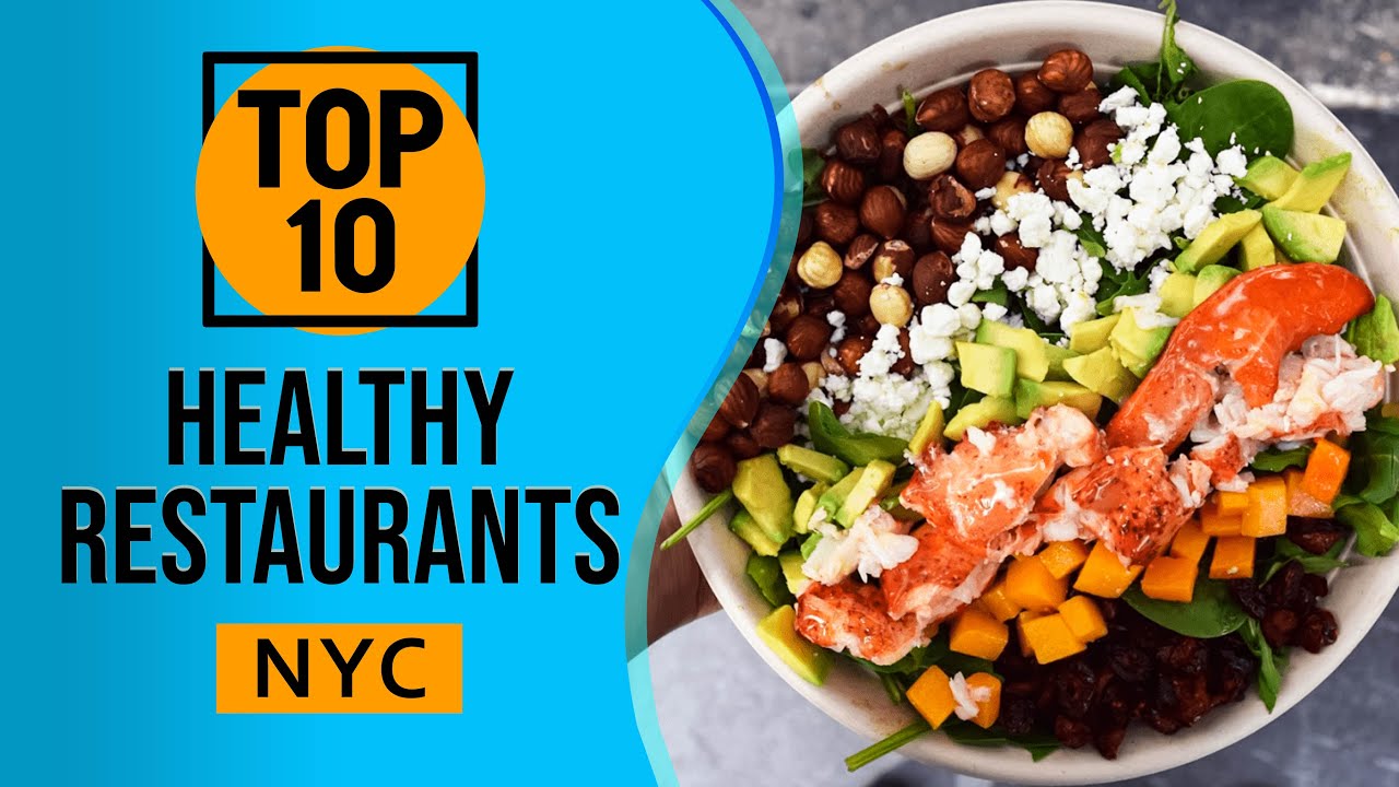 Top 10 Best Healthy Restaurants in New York City