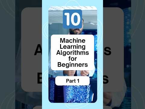 Top 10 Machine Learning Algorithms for Beginners | Part 1