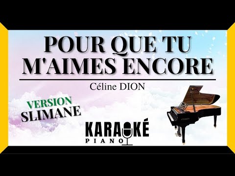 Pour que tu m'aimes encore - Céline DION (Karaoké Piano Français) ♪ Version SLIMANE ♪