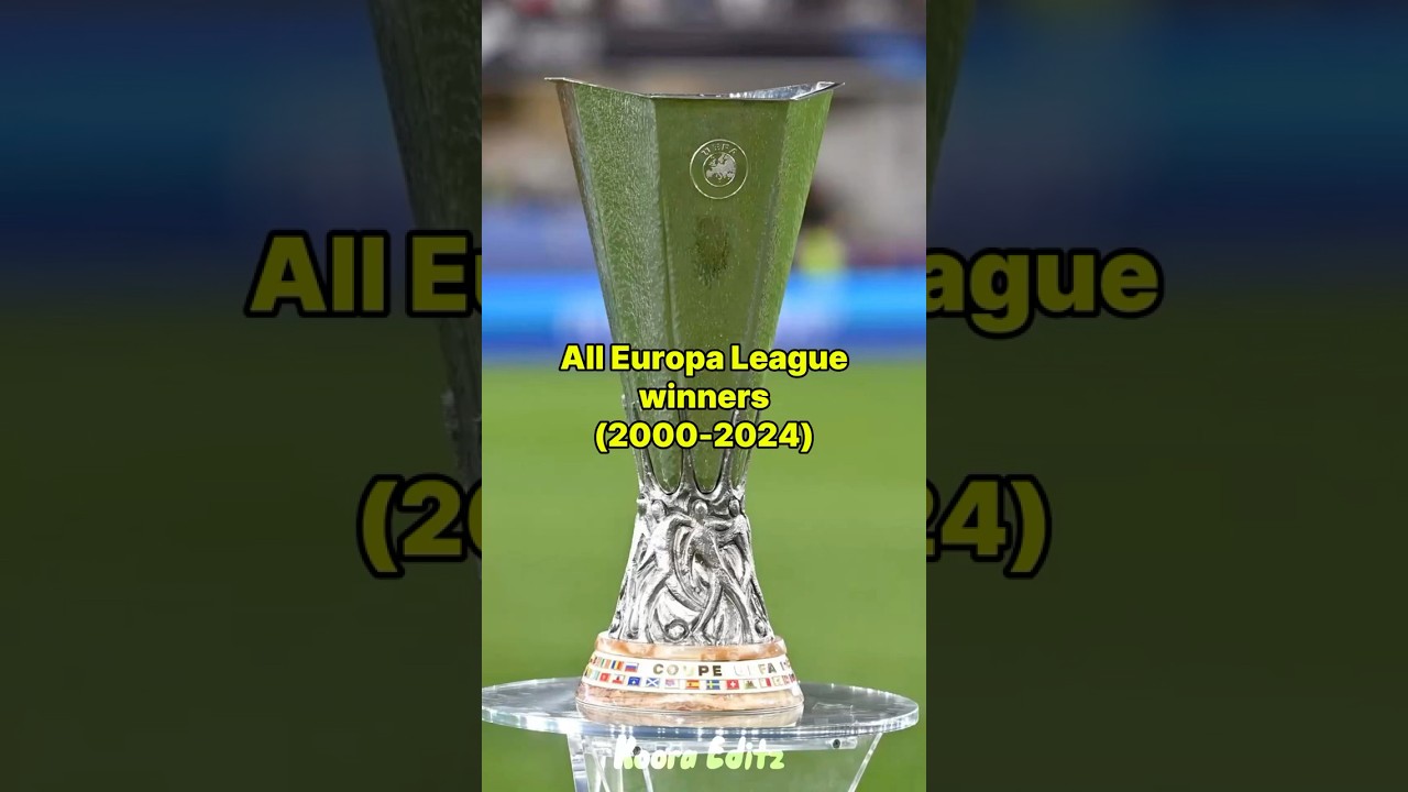 Europa League Winners 2000-2024 🏆