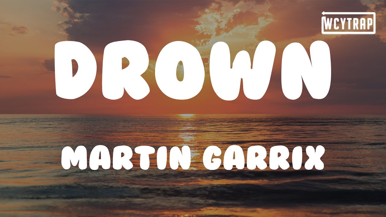 Martin Garrix & Clinton Kane - Drown 🎶 Lyrics & Song Meaning