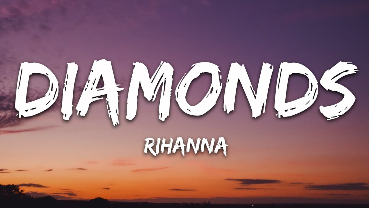 Rihanna - Diamonds Lyrics: Shine Bright✨