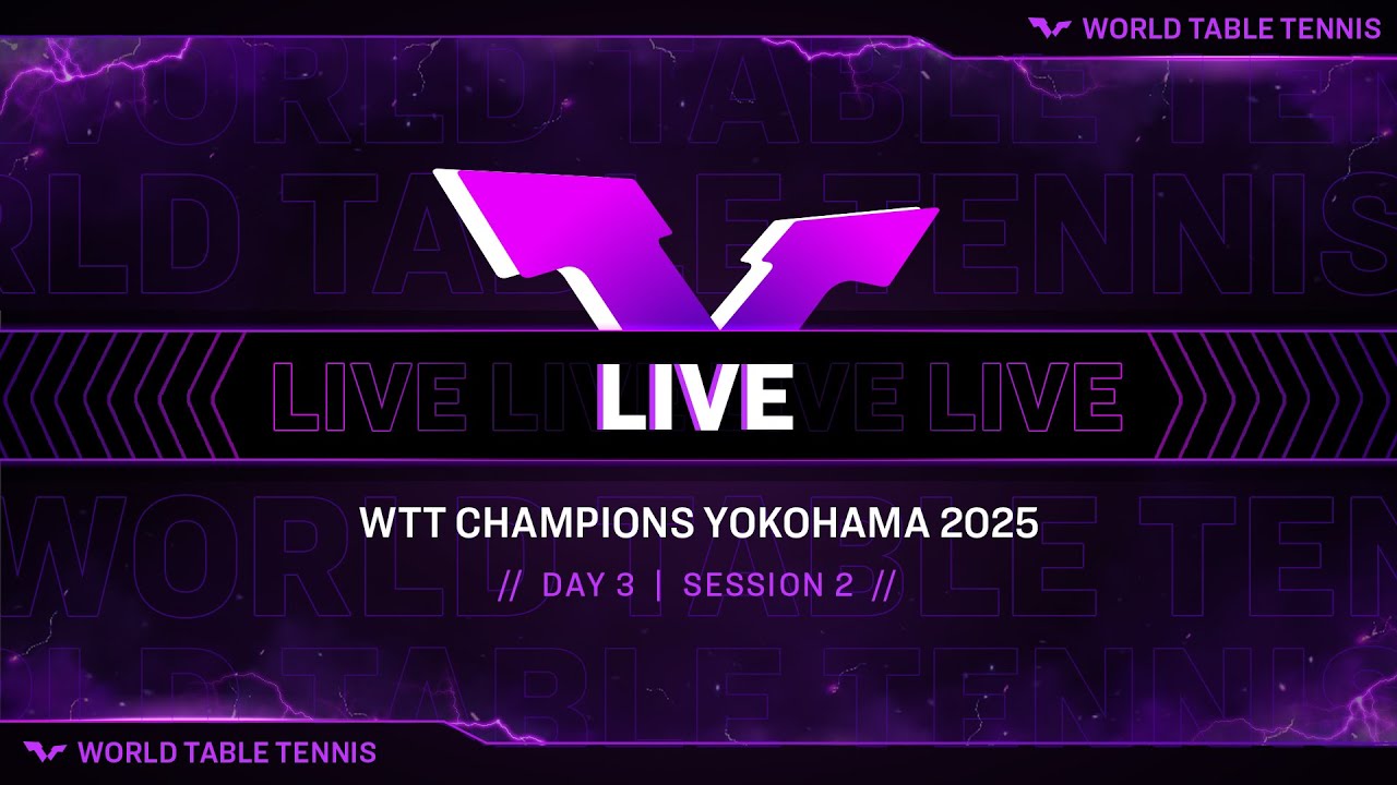 🔥 Live Now: WTT Champions Yokohama 2025 – Day 3 Session 2 | Watch the Action Unfold!