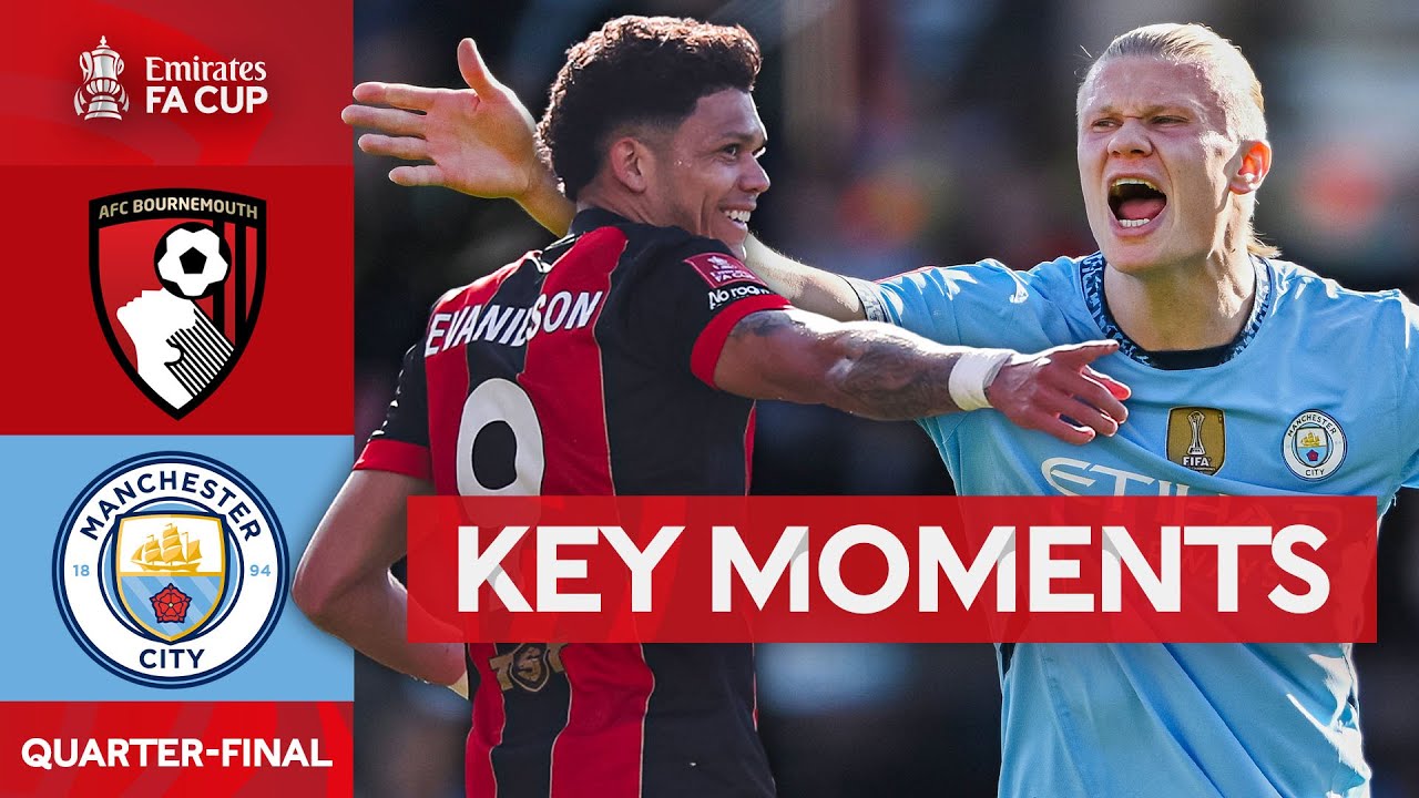 Bournemouth vs Manchester City | Exciting FA Cup Quarter-Final Highlights ⚽