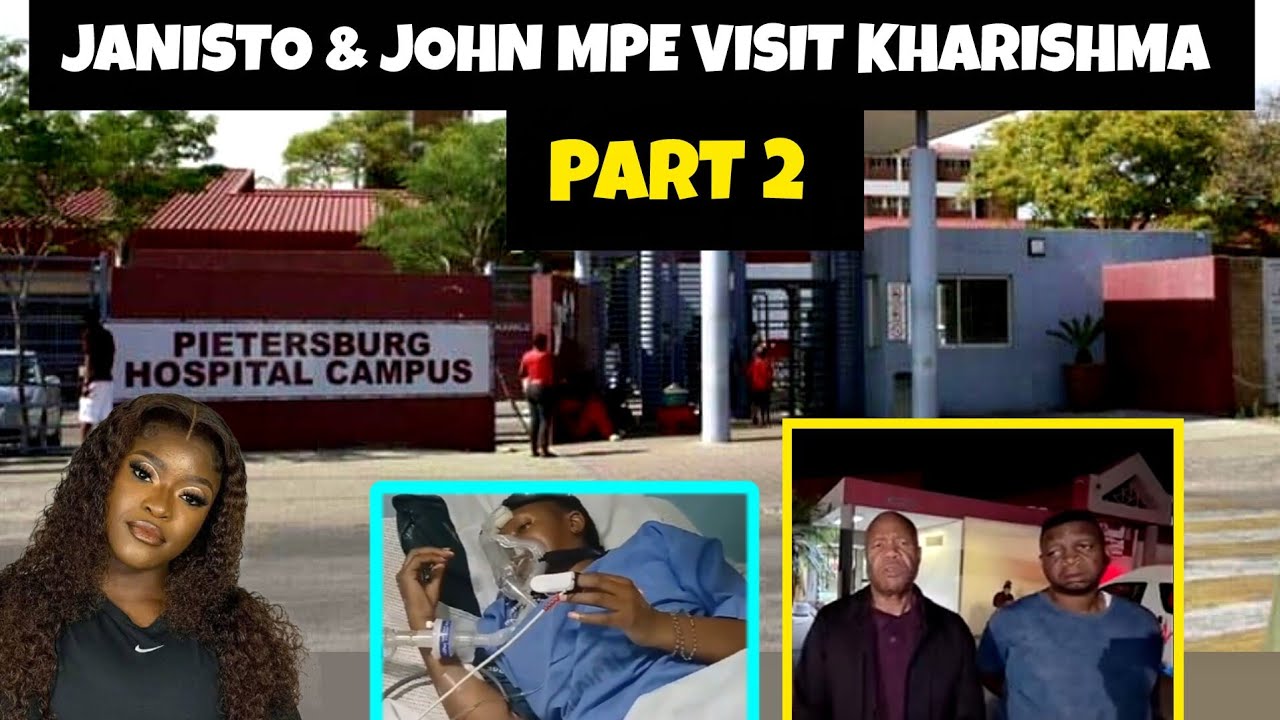 Part 2: John Mpe & Janisto Visit Kharishma at Pietersburg 7 Hospital 🎶