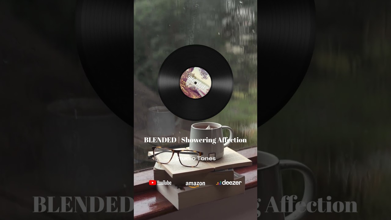 BLENDED | Showering Affection 🌿