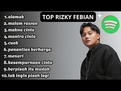 TOP HITS SPOTIFY 2025 | RIZKY FEBIAN - ALAMAK (LIRIK)