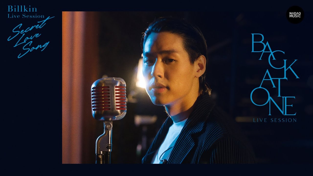 Billkin Live: Back At One & Secret Love Song 🎶