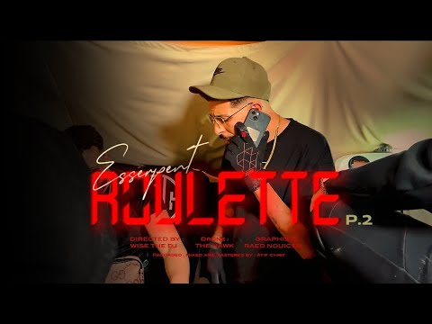 Esserpent - Roulette - part 2 ( clip officiel )