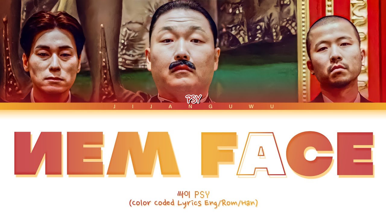🎶 PSY's 'New Face' Lyrics (Color Coded) – Sing Along with the Hit Song!