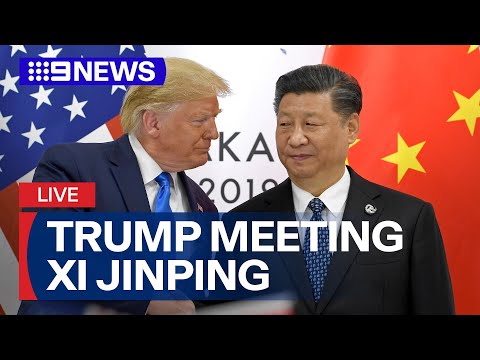 #LIVE: Donald Trump and Xi Jinping meet in South Korea | 9 News Australia