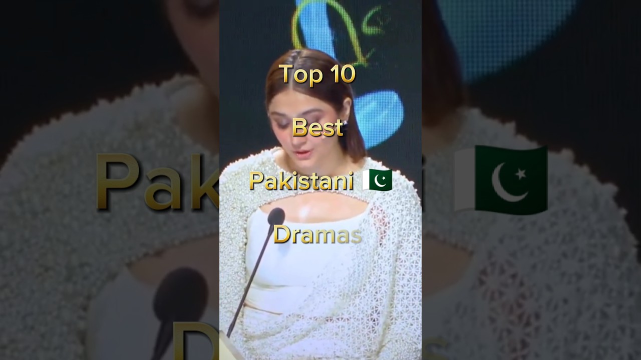 Top 10 Must-Watch: Top 10 Best Pakistani Dramas of All Time π¬