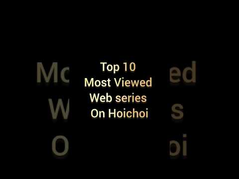 #Top 10 most viewed web series on Hoichoi#hoichoi #bengaliwebseries #webseries #viralvideo #top10