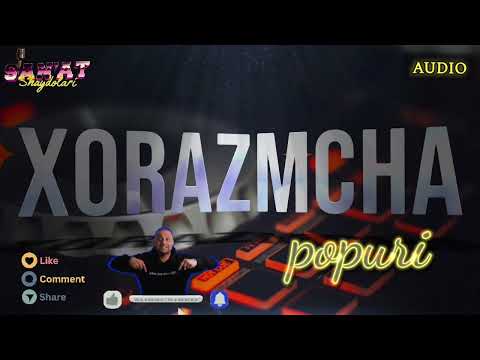 Xorazmcha popuri | sho'x, o'yinbop, Uztozlarni terma qo'shiqlari (Audio)