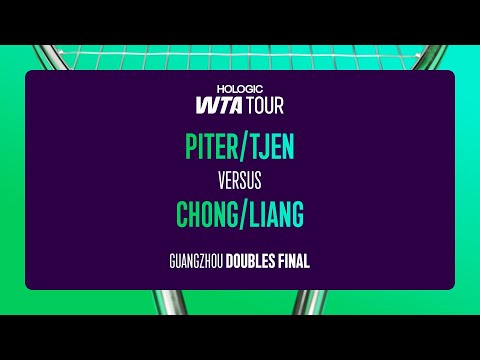 Piter/Tjen vs. Chong/Liang | 2025 Guangzhou Doubles Final | WTA Match Highlights