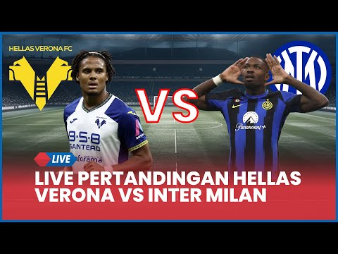 🔴 LIVE PERTANDINGAN Hellas Verona VS Inter Milan [LIVE SCORE]