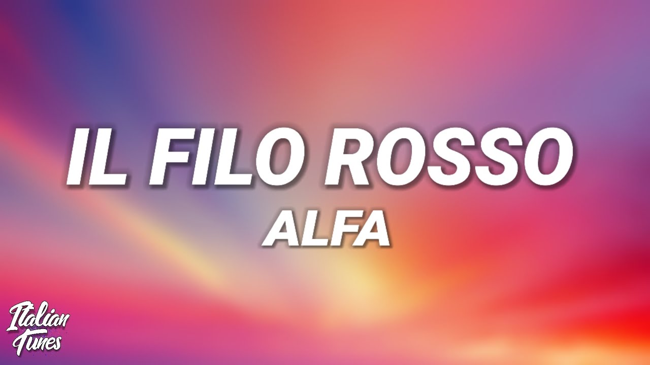 ALFA - Il Filo Rosso Lyrics 🎶