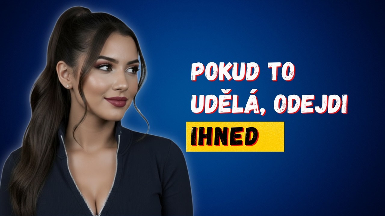 10 varovných signálů – Pokud dělá tyto věci, OKAMŽITĚ odejděte | Ženská psychologie