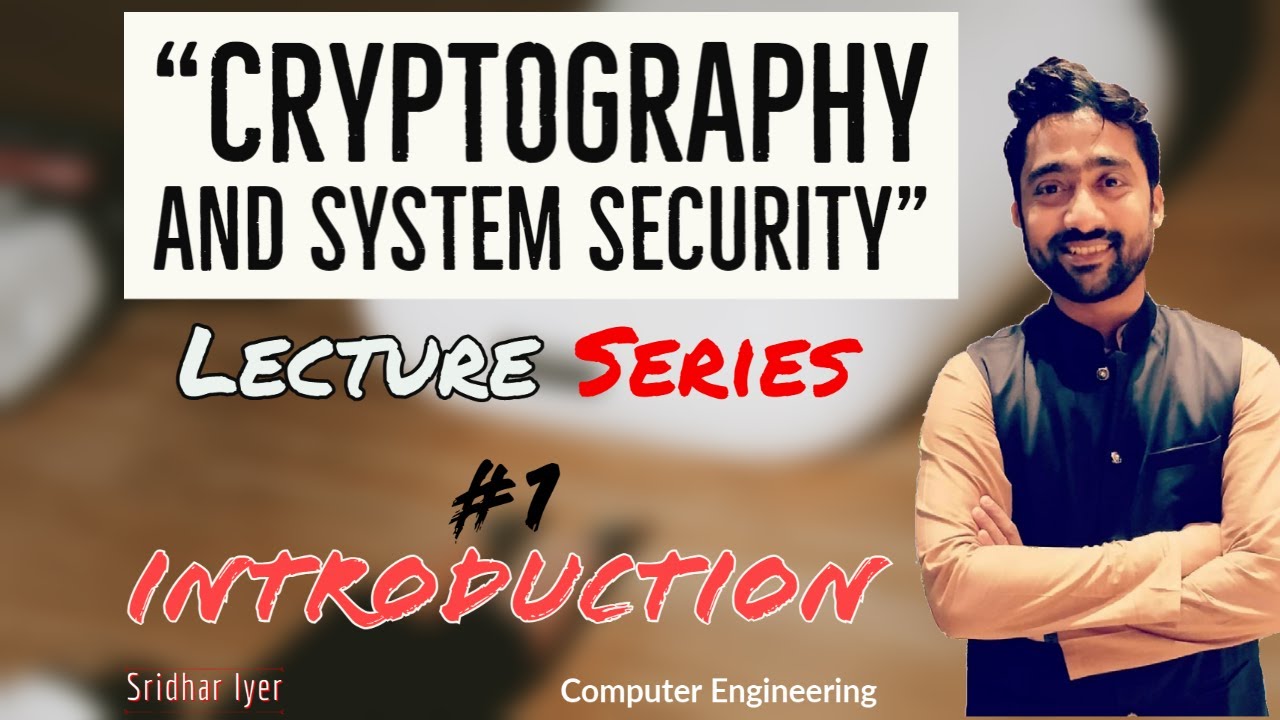Cryptography & System Security Lecture 1: Introduction 📚
